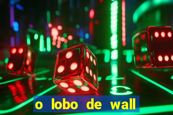 o lobo de wall street online