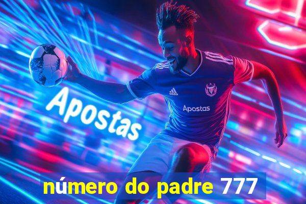 número do padre 777