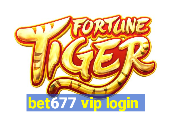 bet677 vip login