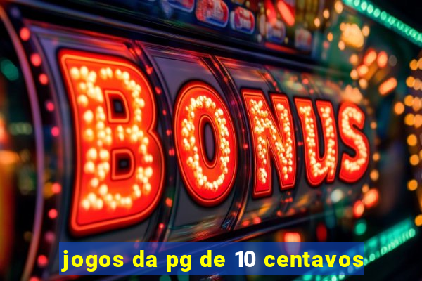 jogos da pg de 10 centavos