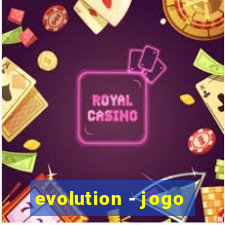 evolution - jogo