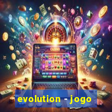 evolution - jogo