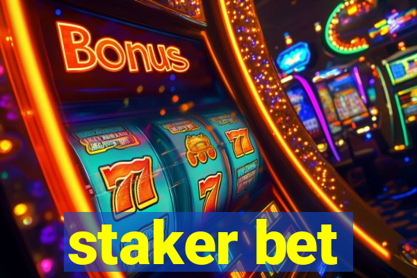 staker bet