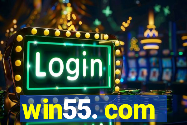 win55. com