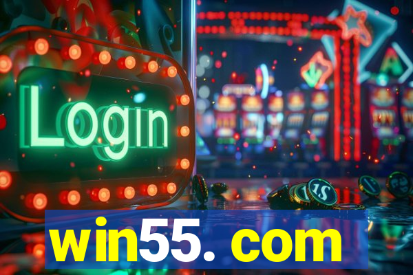 win55. com