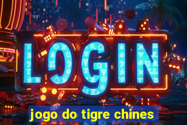 jogo do tigre chines