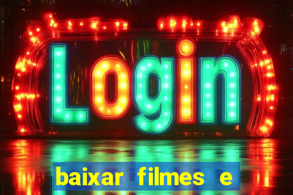 baixar filmes e series mp4