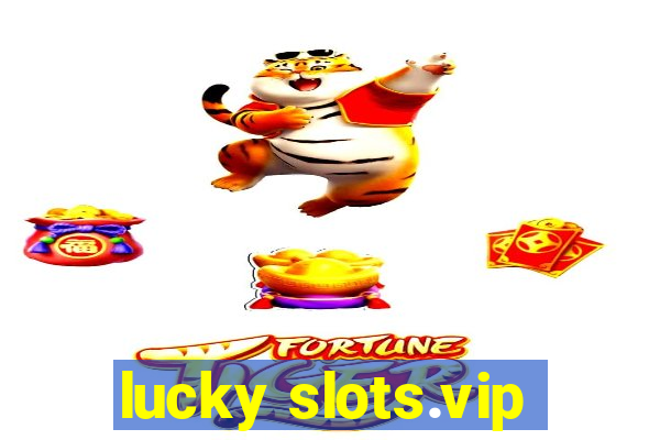 lucky slots.vip