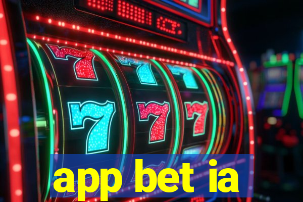 app bet ia