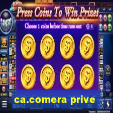 ca.comera prive