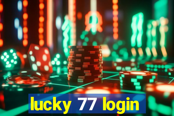 lucky 77 login