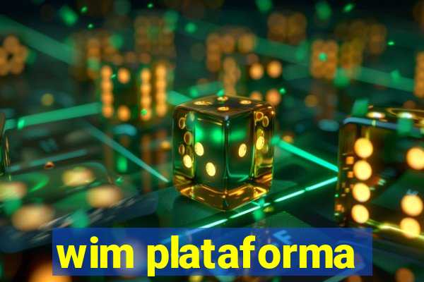 wim plataforma