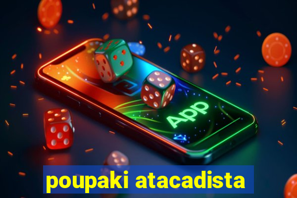 poupaki atacadista