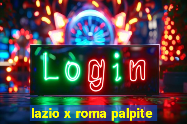 lazio x roma palpite