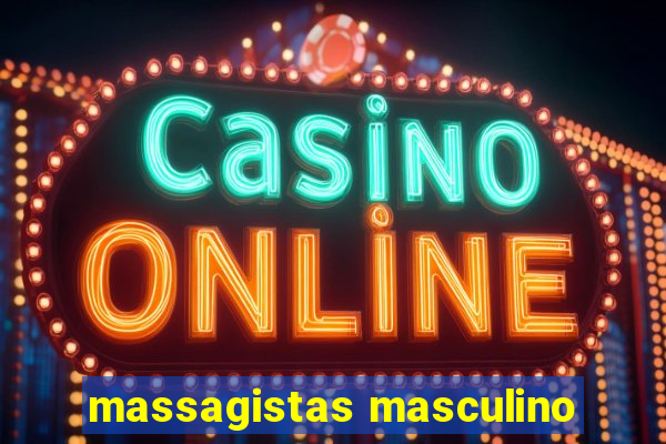 massagistas masculino