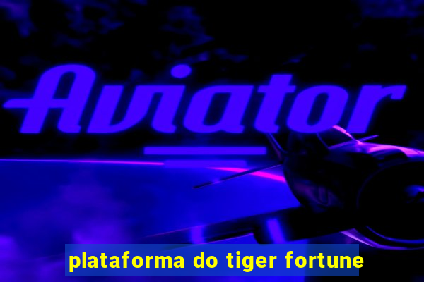 plataforma do tiger fortune