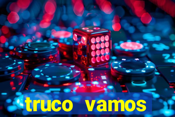 truco vamos torneios online