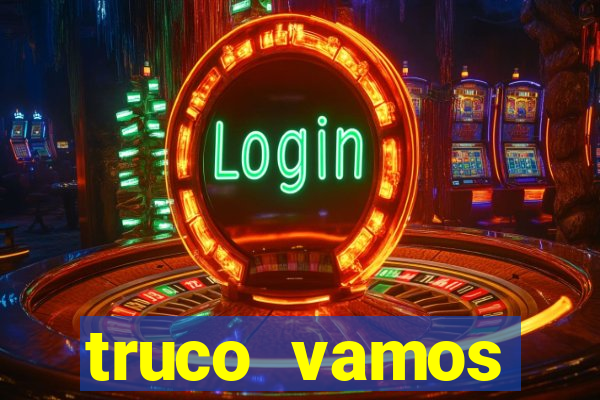 truco vamos torneios online