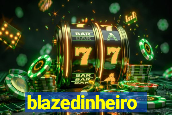 blazedinheiro