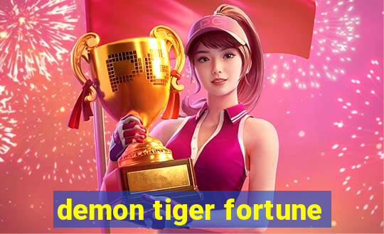 demon tiger fortune