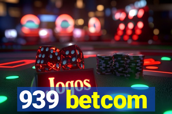 939 betcom