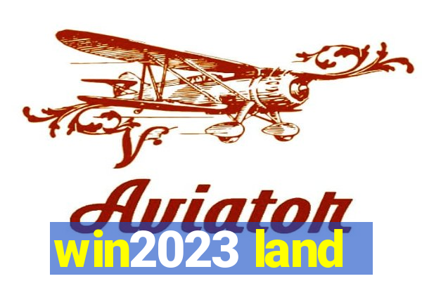 win2023 land