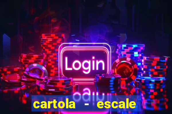 cartola - escale seu time!