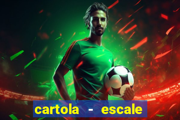 cartola - escale seu time!