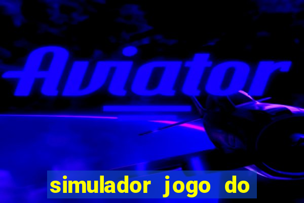 simulador jogo do fortune tiger