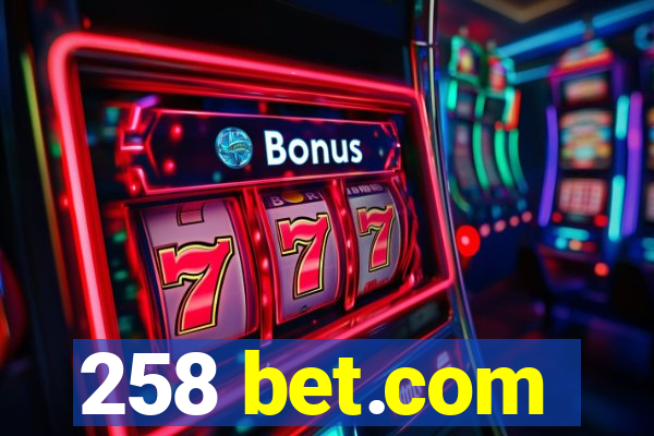 258 bet.com