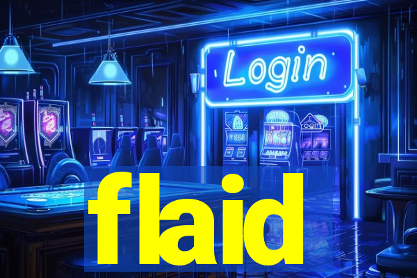 flaid