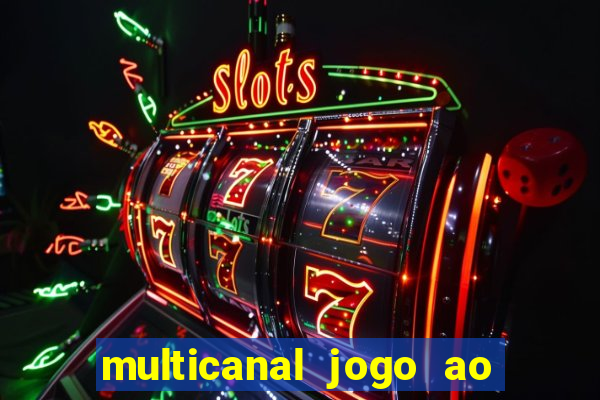 multicanal jogo ao vivo hd