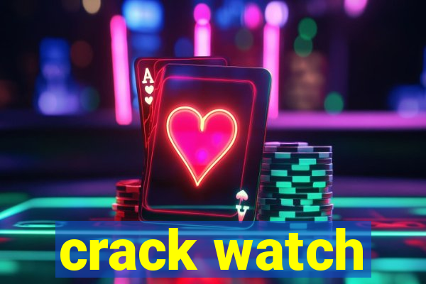 crack watch