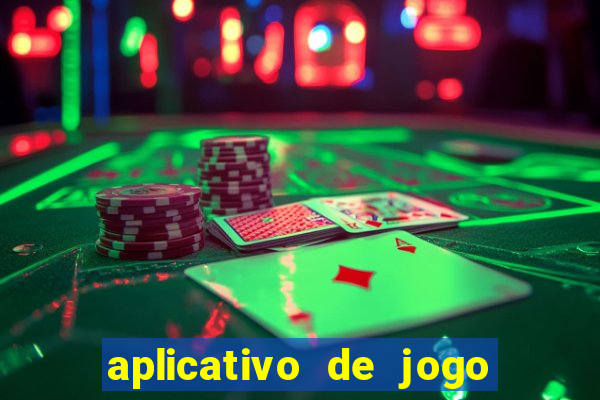 aplicativo de jogo pra ganhar dinheiro