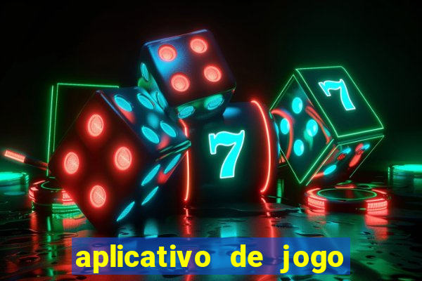 aplicativo de jogo pra ganhar dinheiro