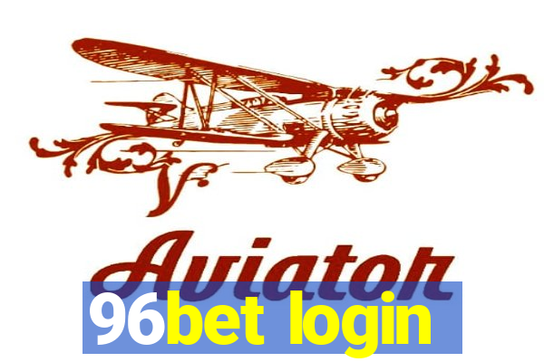 96bet login