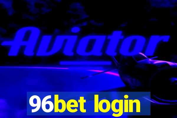 96bet login