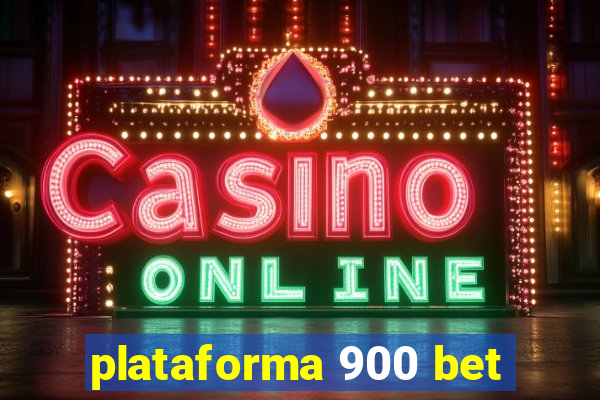 plataforma 900 bet