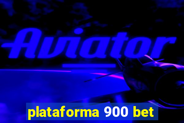 plataforma 900 bet