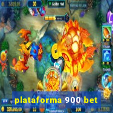 plataforma 900 bet