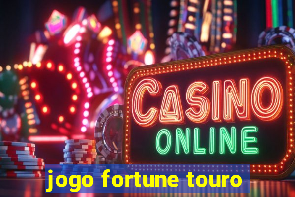 jogo fortune touro