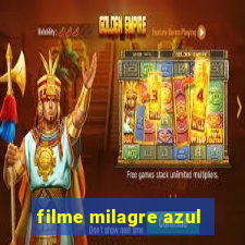 filme milagre azul