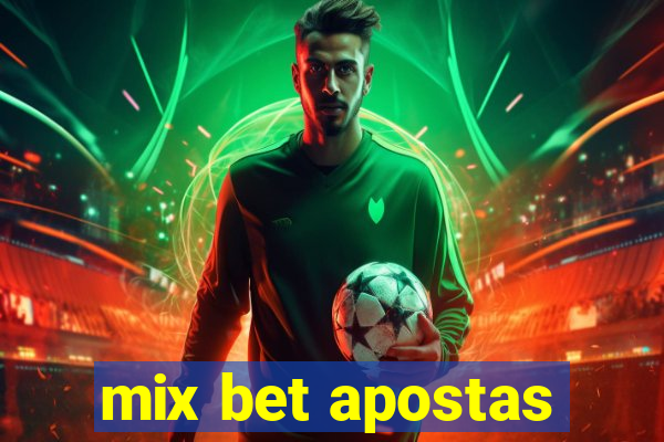 mix bet apostas