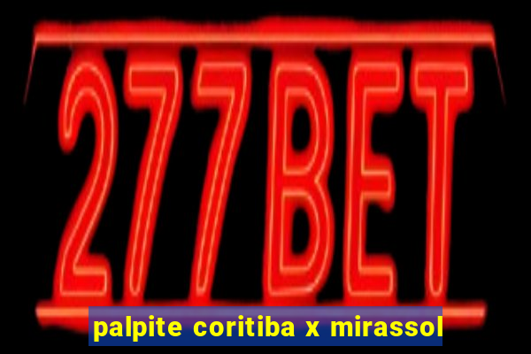 palpite coritiba x mirassol