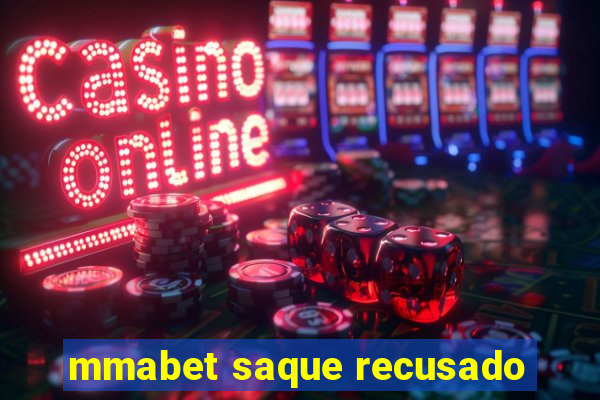 mmabet saque recusado