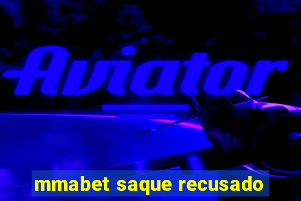 mmabet saque recusado