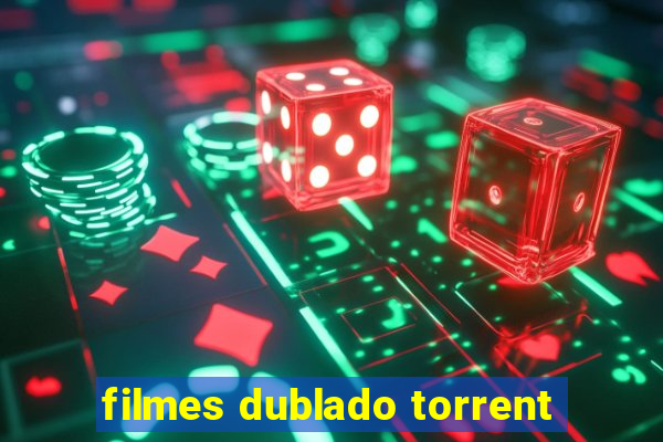 filmes dublado torrent