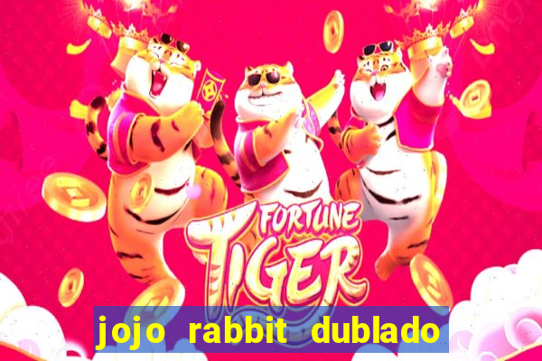 jojo rabbit dublado google drive