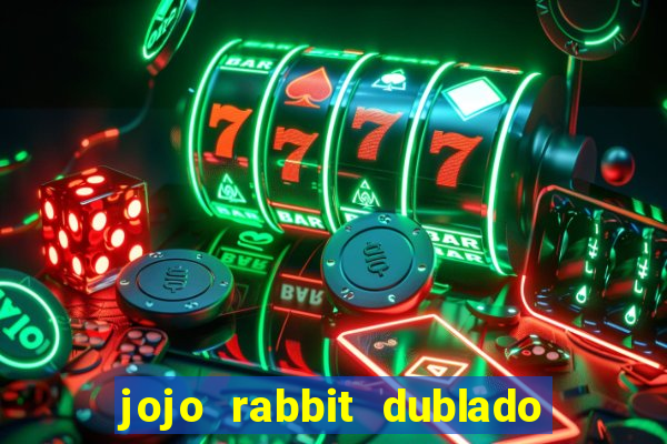 jojo rabbit dublado google drive