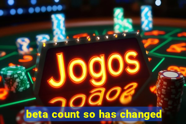 beta count so has changed